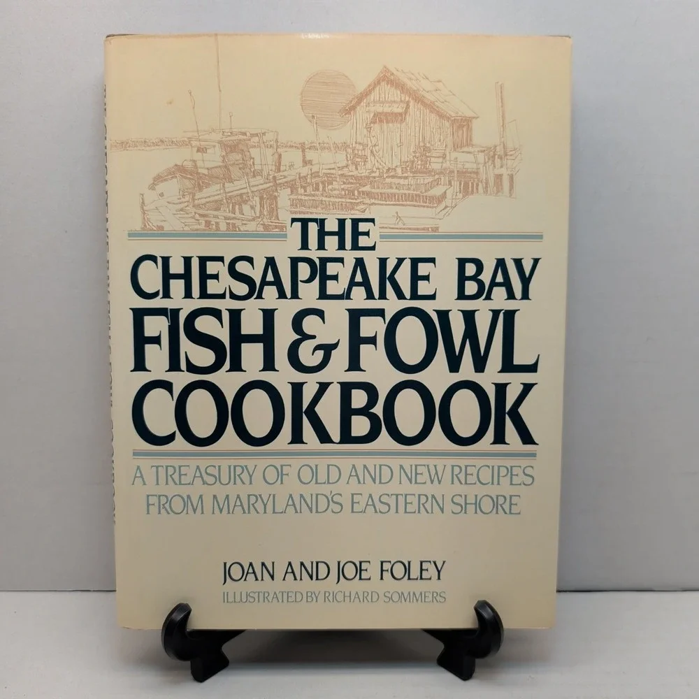 Chesapeake Bay Fish and Fowl Cookbook Maryland Eastern Shore Joan & Joe Foley